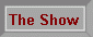 The Show